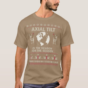 Camiseta Axial ilt É A Razão Para A Época Ugly Sweater