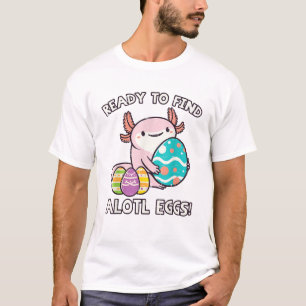 Camiseta Axolote de Páscoa Pronto Para Encontrar Ovos de Al
