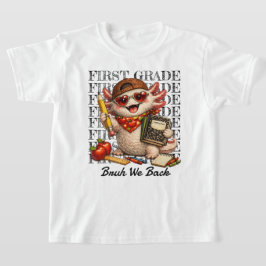 Camiseta Axolote Legal da Primeira Série, Cara, Voltamos à
