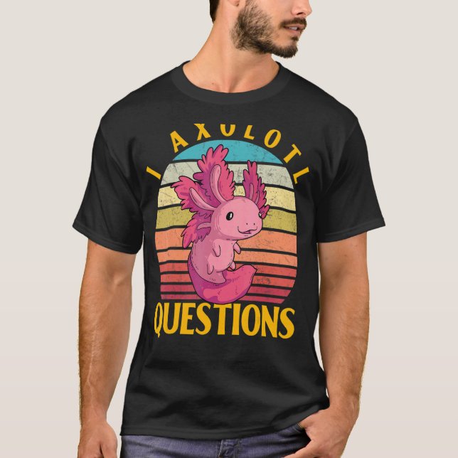 Camiseta Axolotl Amphibian  Sayings 10 (Frente)