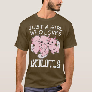 Camiseta Axolotl é apenas uma garota que ama Axolotls Axolo