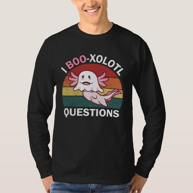 Camiseta Axolotl Halloween I Boo xolotl Questions Boo Axolo (Frente)