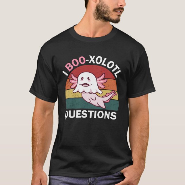 Camiseta Axolotl Halloween I Boo xolotl Questions Boo Axolo (Frente)