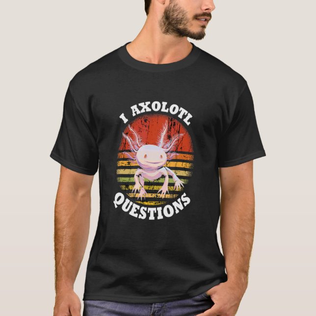 Camiseta Axolotl I Axolotl Perguntas Adem (Frente)
