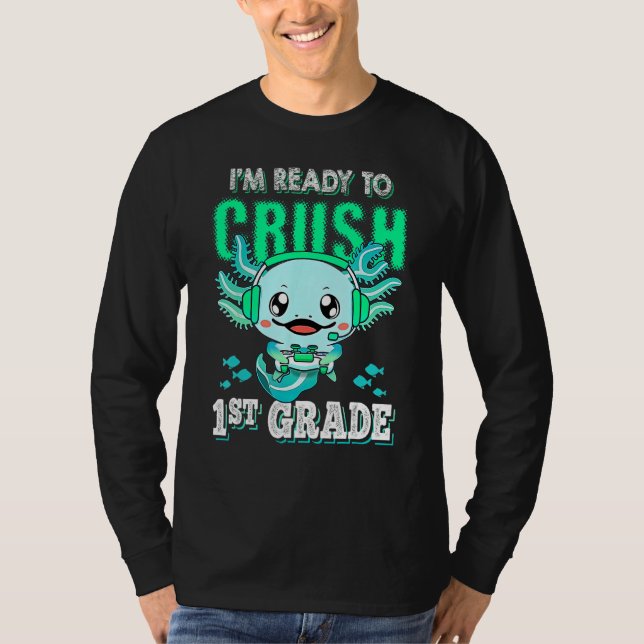 Camiseta Axolotl I m Ready To Crush First 1st Grade Video G (Frente)