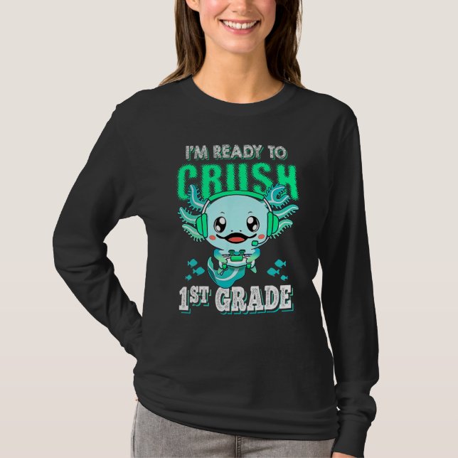 Camiseta Axolotl I m Ready To Crush First 1st Grade Video G (Frente)