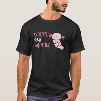 Camiseta Axolotl Is My Valentine  Valentine's Day Axolotl