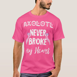 Camiseta Axolotl Nunca Quebrou Meu Coração Kawaii Cute Mexi