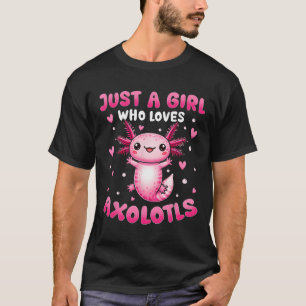 Camiseta Axolotl Para Meninas Apenas Uma Menina Que Ama Axo