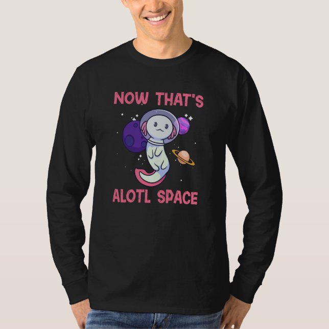 Camiseta Axolotl Pet A Lot of Space Amphibian Animal (Frente)