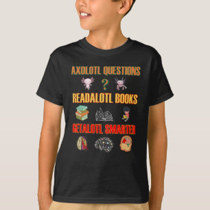 Camiseta Axolotl questiona livros de leitura Getalotl mais 