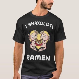 Camiseta Axolotl Snaxolotl Ramen Comida Cute Funny Axolotls