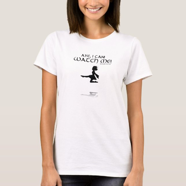 Camiseta Aye, eu posso!  Olhe-me! (Frente)