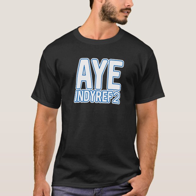 Camiseta Aye Indyref2 Scottish Independence Text Sl (Frente)