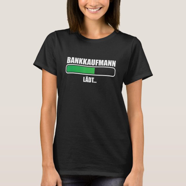 Camiseta Azubine Bankkaufmann invites humour apprentice tra (Frente)