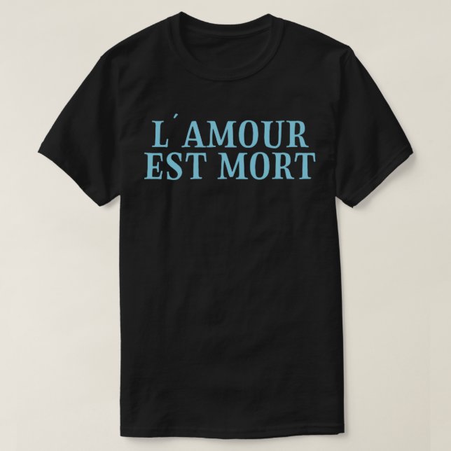Camiseta Azul LAmour Est Mort (Frente do Design)