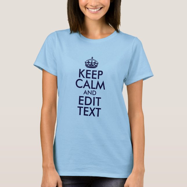 Camiseta Azul Manter Calmo e Editar Texto (Frente)