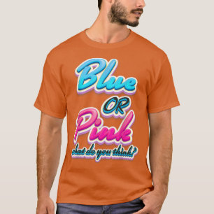 Camiseta Azul ou rosa, o que você acha que Gênero revela pa
