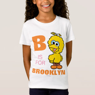 Camiseta B é de Big Bird   Adicione seu Nome