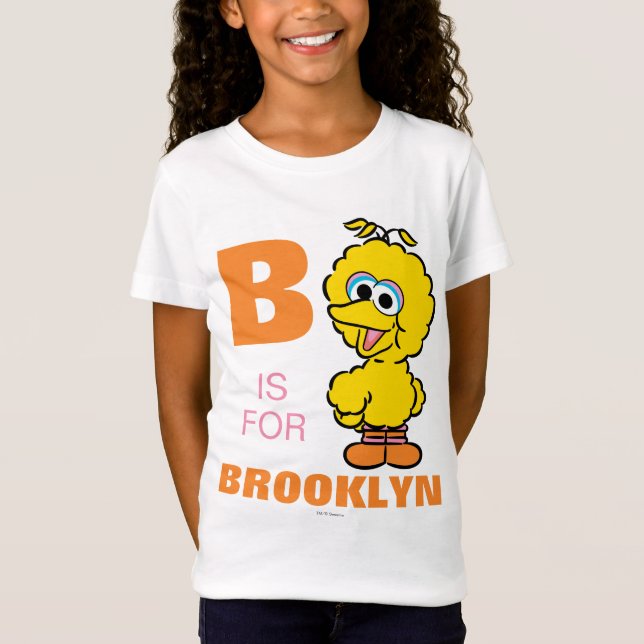 Camiseta B é de Big Bird | Adicione seu Nome (Frente)