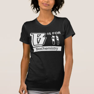 Camiseta B é para a bioquímica