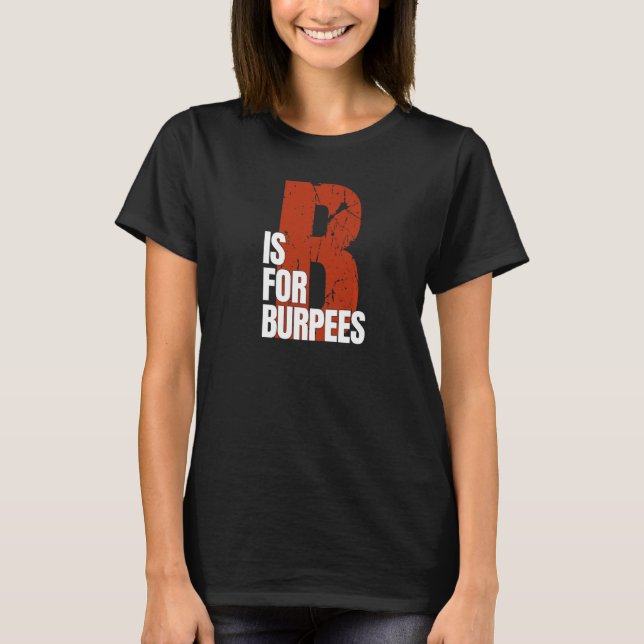 Camiseta B É Para Burpees Workout Burpees (Frente)
