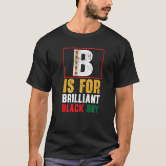 Camiseta B é para o Brilhante Black Boy Black History Mês B