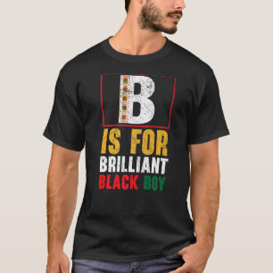 Camiseta B é para o Brilhante Black Boy Black History Mês B