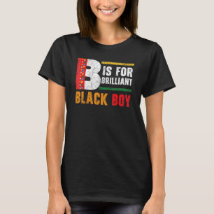 Camiseta B é para o Brilhante Black Boy Black History Mês B