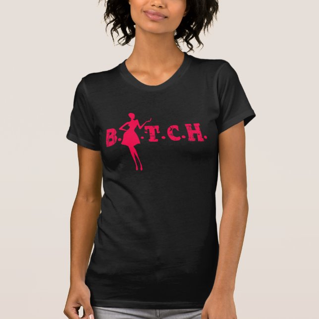 Camiseta B.I.T.C.H. T-shirt (Frente)