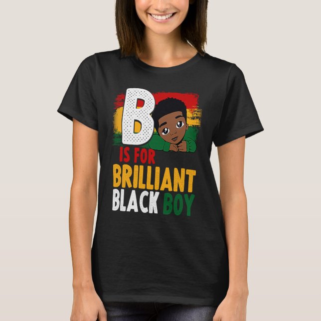 Camiseta B Is For Brilliant Black Boy Black History Month A (Frente)
