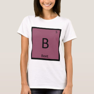 Camiseta B - Química de Legume Beterraba Símbolo da Tabela