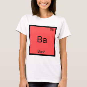 Camiseta Ba - Símbolo De Elemento Químico Bach Funny T-Sh