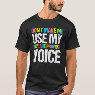 Camiseta Babá, meu provedor de creches, Voice Chilcare Teac