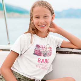 Camiseta BABE. É Meu Aniversário! Garota de Festa na Piscin