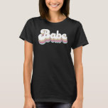 Camiseta Babe Retro Bride Festa de solteira de Bridesmaid<br><div class="desc">Babe Retro Bride Festa de solteira de Bridesmaid</div>