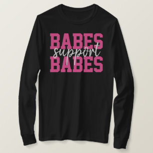 Camiseta Babes dão suporte a Babes, Cancer de Mama Rosa Que