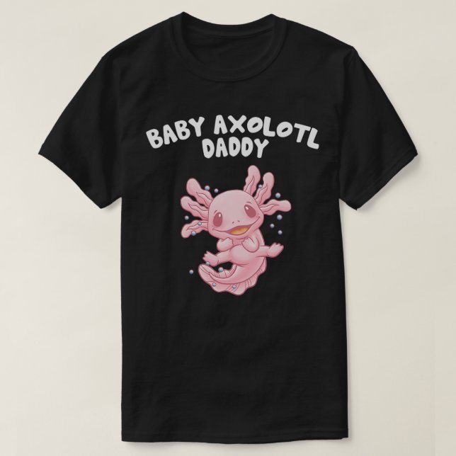 Camiseta Baby Axolotl Pai Engraçado Salamander Humor Amphib (Frente do Design)