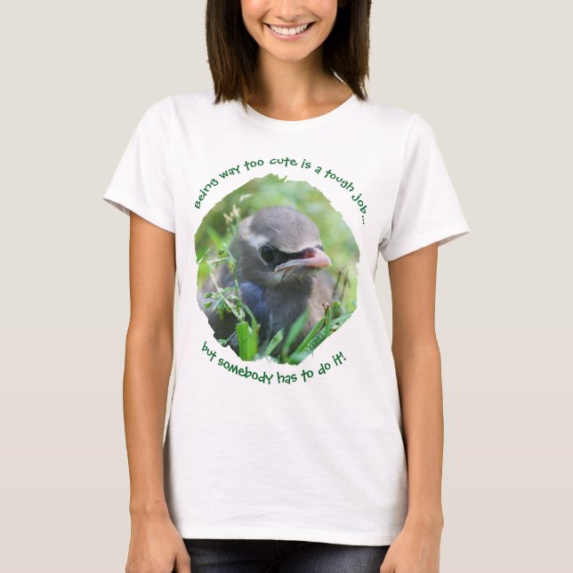 Camiseta Baby Bird Way Too Cute (Frente)