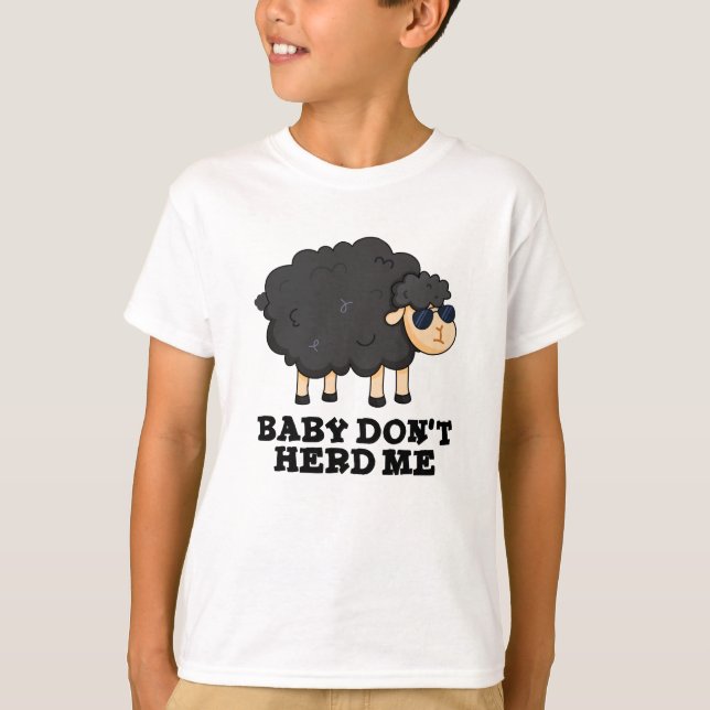 Camiseta Baby Don't Me Herd Engraçado Black Sheep Pun (Frente)