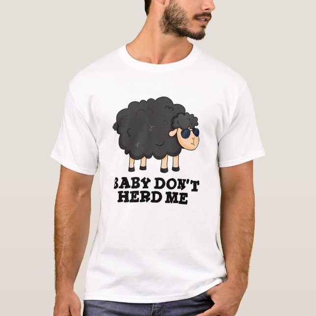 Camiseta Baby Don't Me Herd Engraçado Black Sheep Pun (Frente)
