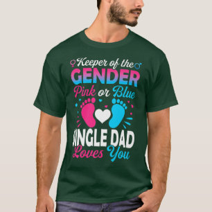 Camiseta Baby Gender Reveal Shower Pink Or Blue Single Dad