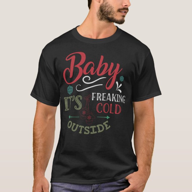 Camiseta Baby It Freaking Cold Outside Merry Christmas Xmas (Frente)