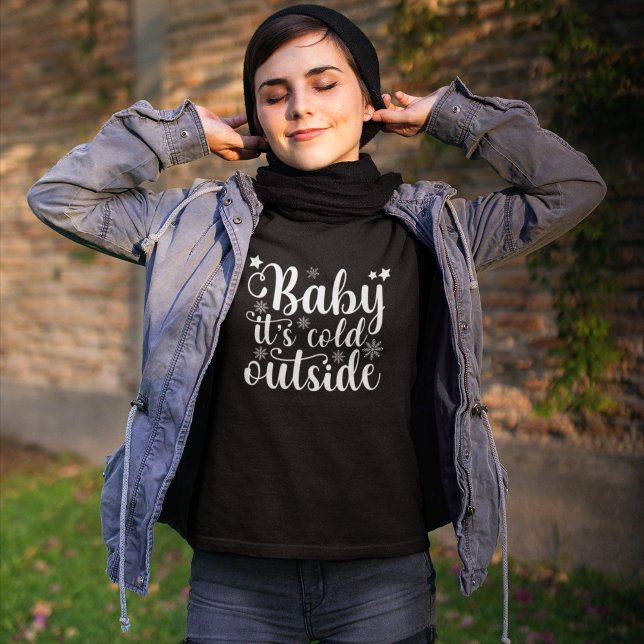 Camiseta Baby its cold Outside Cute Christmas Women's (Criador carregado)