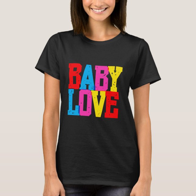 Camiseta "Baby Love" (Frente)