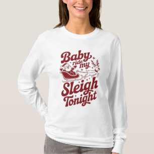 Camiseta Baby, Monte Meu Trenó Hoje à Noite Rena do Papai N