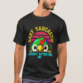 Camiseta Baby Sarcastic Parrot:  Funny Bird