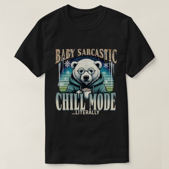 Camiseta Baby Sarcastic Polar Bear Chill Mode Literally Fun (Frente do Design)