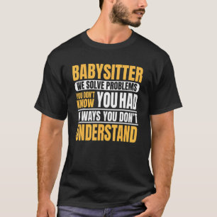 Camiseta Babysitter Babysitting Child Care Prob