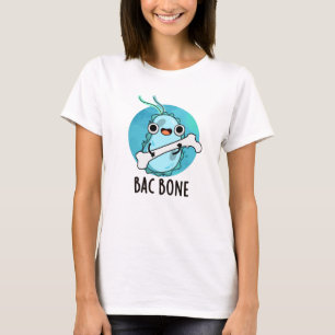 Camiseta Bac Bone Funny Bacterny Pun